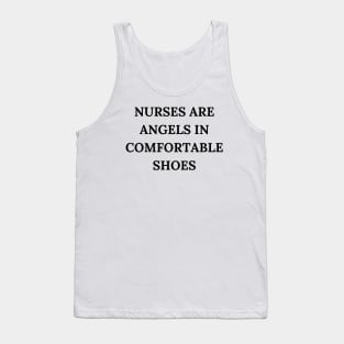 Nurses are angels in comfortable shoes Tank Top